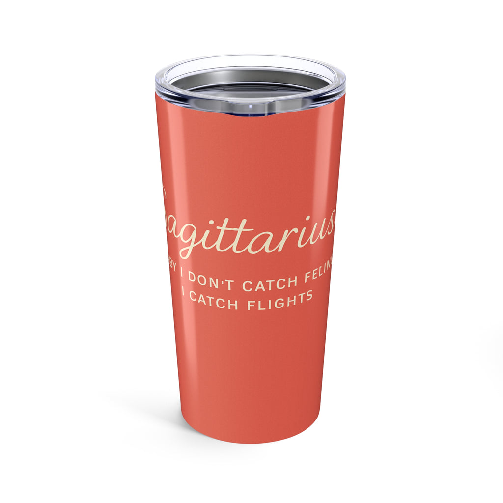 Sagittarius 20oz Tumbler – 'I Don't Catch Feelings, I Catch Flights' Travel Coffee Cup
