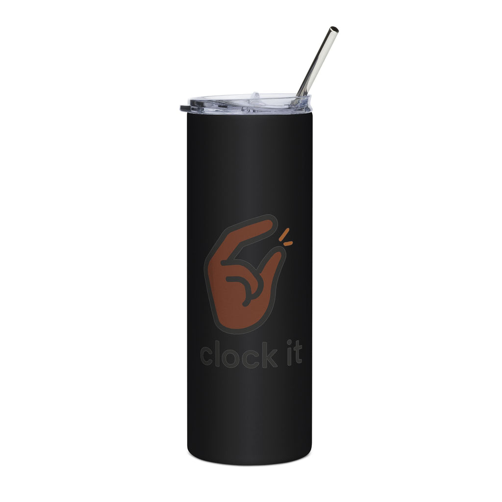 Clock it 👌🏾Tumbler, 20oz