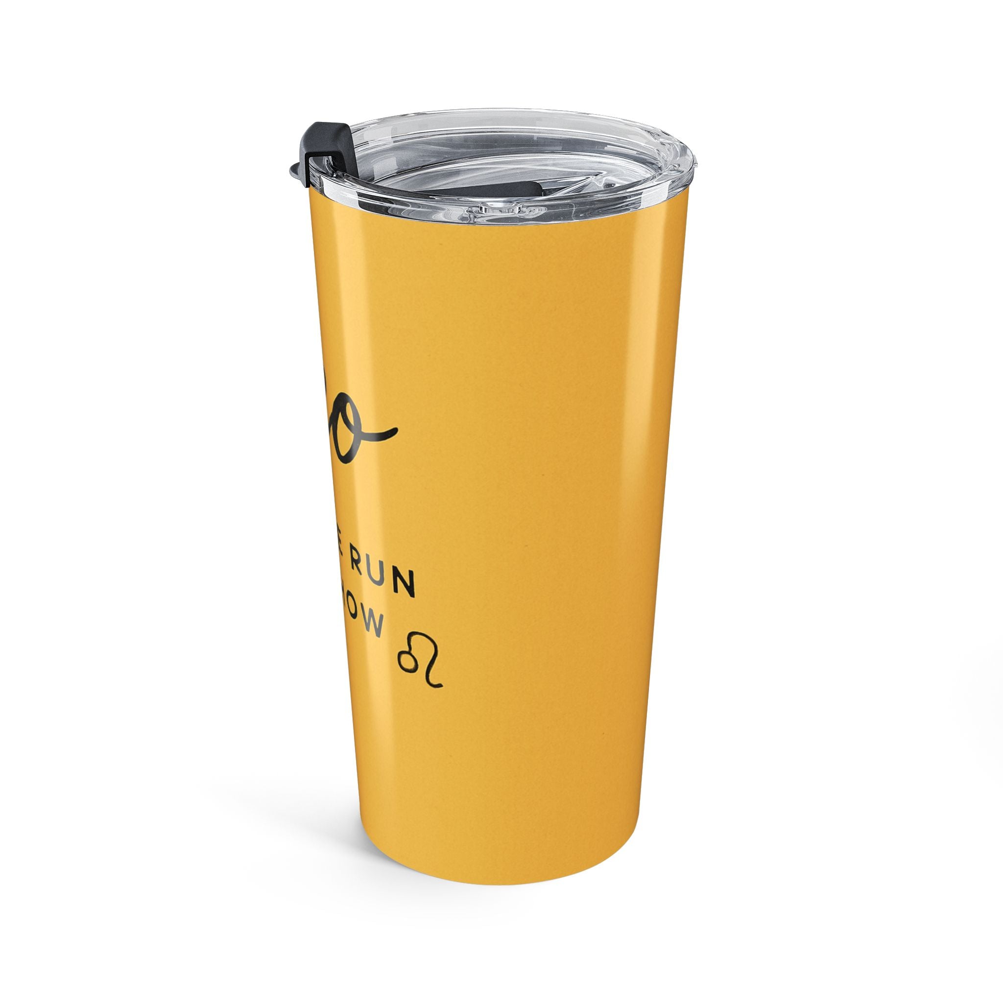 Leo Zodiac Tumbler 20oz — 'Yeah We Run The Show' Stainless Travel Cup