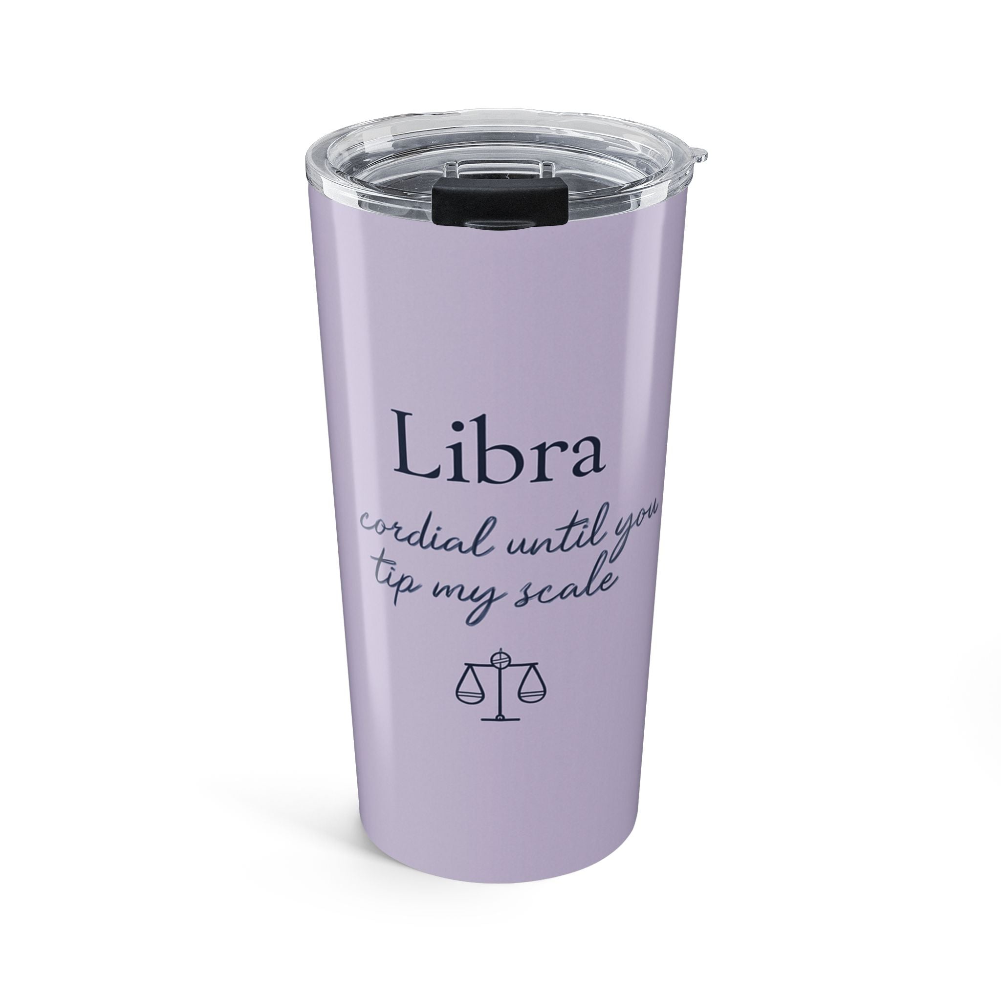Libra 20oz Tumbler – 'Cordial Until You Tip My Scale' Zodiac Travel Mug